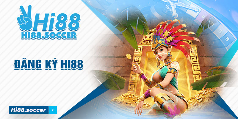 Đăng Ký Hi88 - Hướng Dẫn Cách Tạo Tài Khoản Miễn Phí 1 Đăng ký hi88